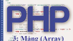Học php bài 3: Mảng trong lập trình php