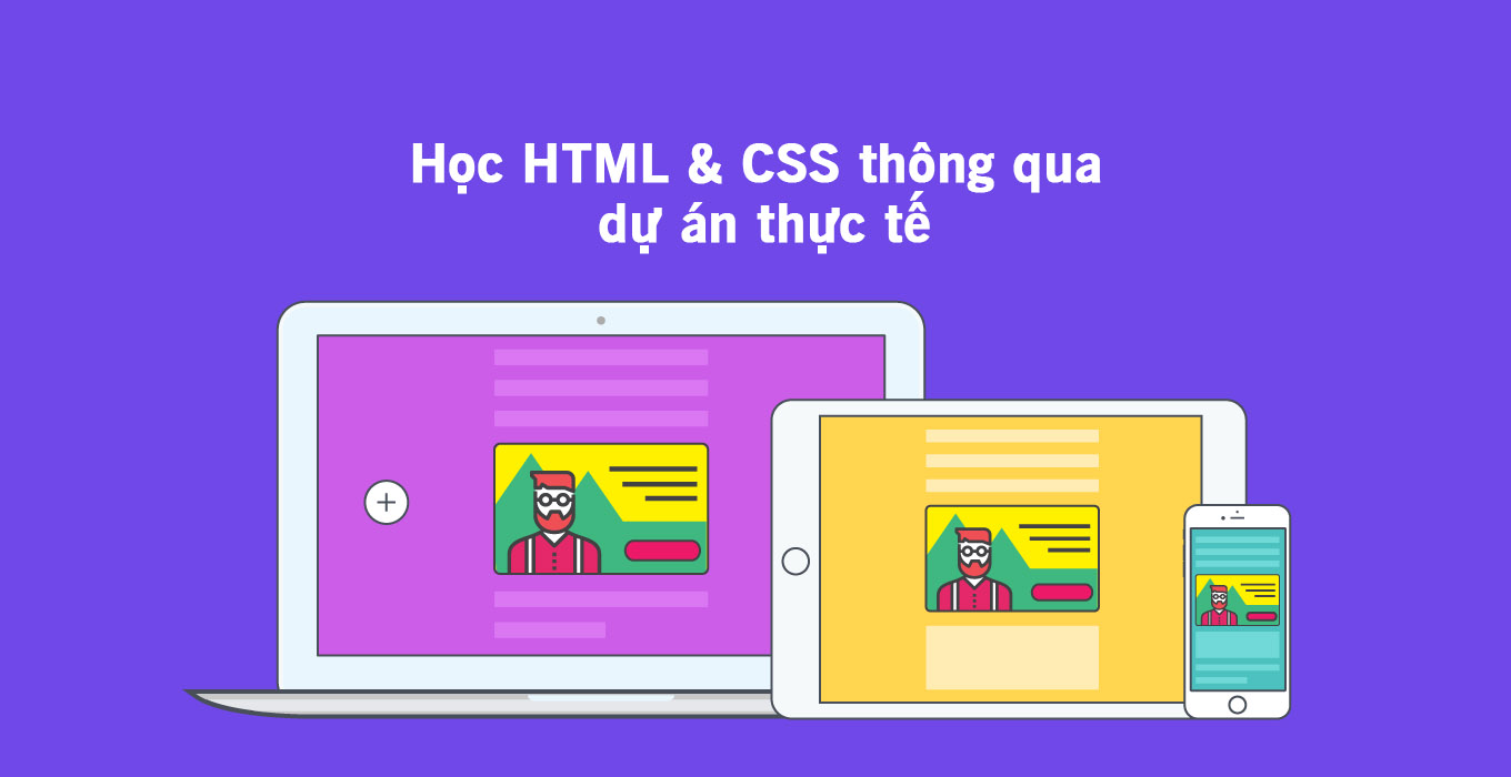 Học HTML & CSS, học front end thông qua dự án thực tế