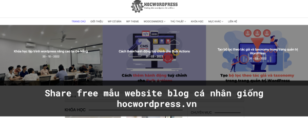 Share mẫu website blog cá nhân cực nhẹ, giống hocwordpress.vn