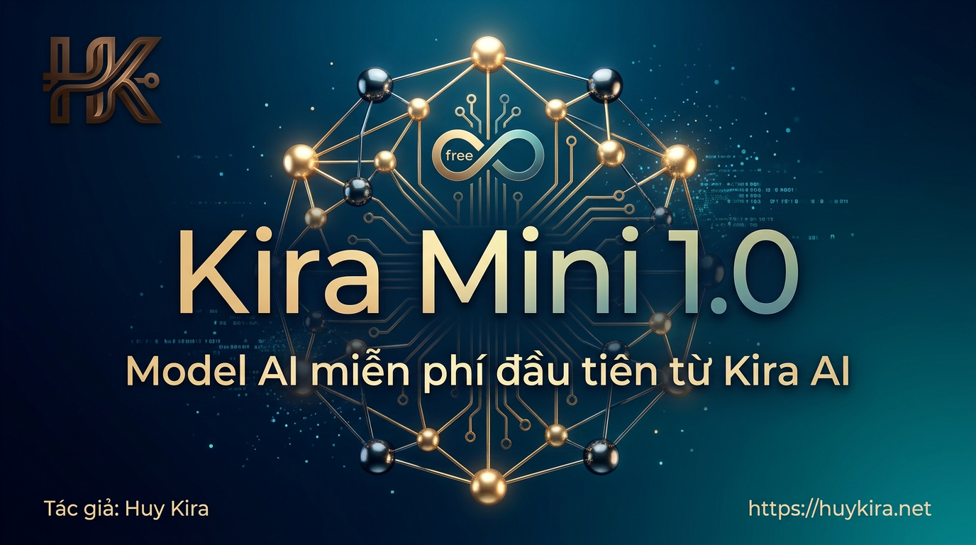 Kira Mini 1.0 - Model AI miễn phí đầu tiên từ Kira AI